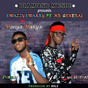 Swazzyswanky -  Manya Manya Ft. Mr General